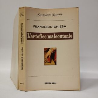 L'artifice malcontento. Francesco Chiesa. Mondadori, 1950.