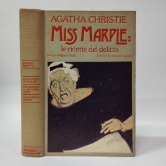 Miss Marple, le ricette del delitto. Christie Agatha. Mondadori, 1981.