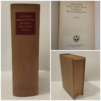 Lo Studio dell'antichita Classica Nell'ottocento. Piero Treves (a cura di). Ricciardi, 1962.