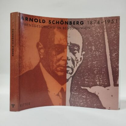 Arnold Schonberg, 1874-1951: Lebensgeschichte in Begegnungen. Nuria Nono Schoenberg. Ritter Klagenfurt, 1998.