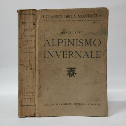 Alpinismo invernale. Marcel Kurz. Casa Sociale, 1928.