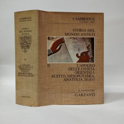 Cambridge University. Storia del mondo antico. Vol. 2 L'apogeo delle civiltà orientali, Egitto, Mesopotamia, Anatolia, Egeo. AA. VV.. Garzanti, 1976.