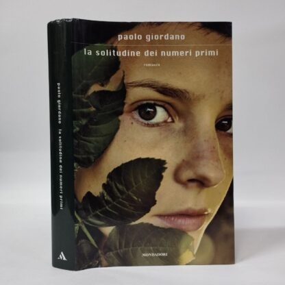 La solitudine dei numeri primi. Giordano Paolo. Mondadori, 2008.