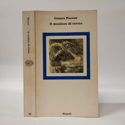 Il mestiere di vivere (Diario 1935-1950). Pavese Cesare. Einaudi, 1981.