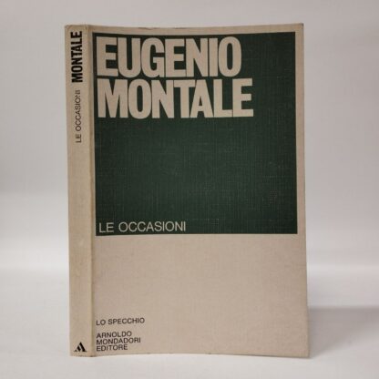 Le occasioni 1928-1939. Montale Eugenio. Mondadori, 1976.