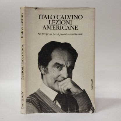 Lezioni americane Sei proposte per il prossimo millennio. Italo Calvino. Garzanti, 1988.