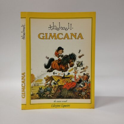 Gimcana. Thelwell Norman. Edizioni Equestri, 1987.