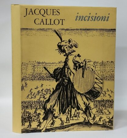 Incisioni. Jacques Callot. La Nuova Italia, 1971.