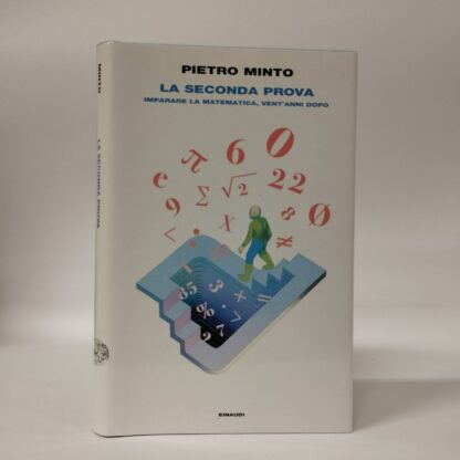 La seconda prova. Imparare la matematica, vent'anni dopo. Pietro Minto. Einaudi, 2024.