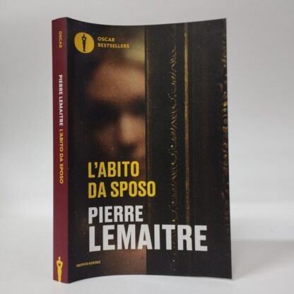 L'abito da sposo. Pierre Lemaitre. Mondadori, 2024.