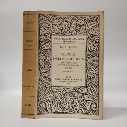 Elogio della polemica. Testimonianze di vita e di cultura (1918-1932). Luigi Russo. Laterza, 1933.