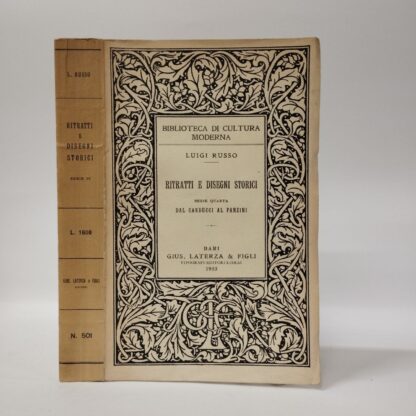 Ritratti e disegni storici. Serie quarta dal Carducci al Panzini. Luigi Russo. Laterza, 1953.