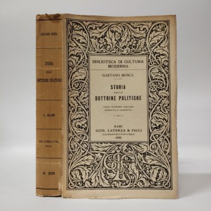 Storia delle dottrine politiche. Terza edizione riveduta e corretta. Gaetano Mosca. Laterza, 1939.