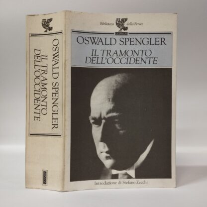 Il tramonto dell'occidente. Lineamenti di una morfologia della Storia mondiale. Spengler Oswald. Guanda, 1991.