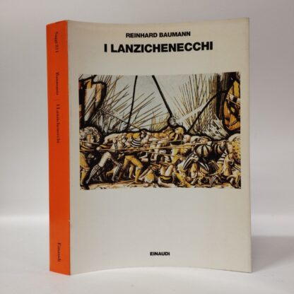 I Lanzichenecchi. La loro storia e cultura dal tardo Medioevo alla Guerra dei trent'anni. Reinhard Baumann. Einaudi, 1997.