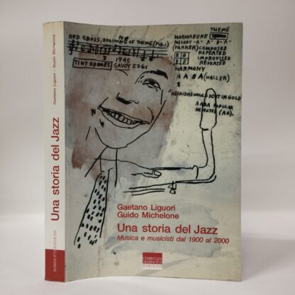 Una storia del jazz. Musica e musicisti dal 1900 al 2000. Gaetano Liguori, Guido Michelone. Christian Marinotti, 1999.