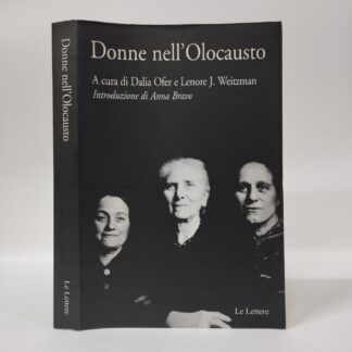 Donne nell'olocausto. Dalia Ofer, Lenore J. Weitzman (a cura di). Le Lettere, 2001.