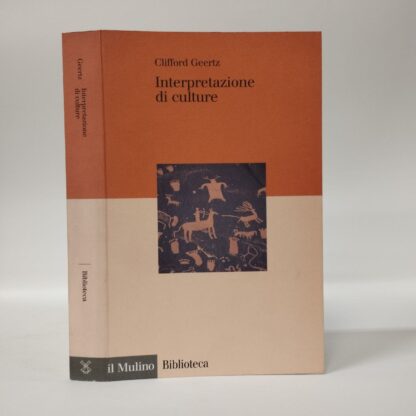 Interpretazione di culture. Clifford Geertz. Mulino, 2001.