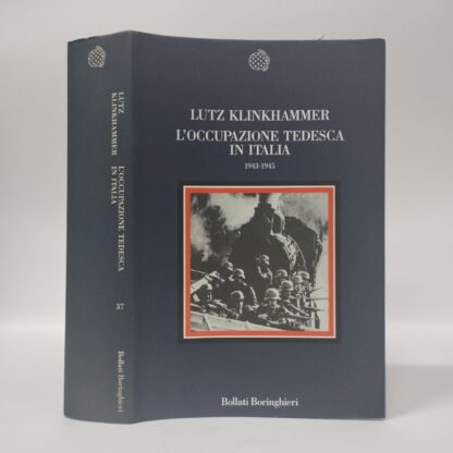 L'occupazione tedesca in Italia (1943-1945). Lutz Klinkhammer. Bollati Boringhieri, 1993.