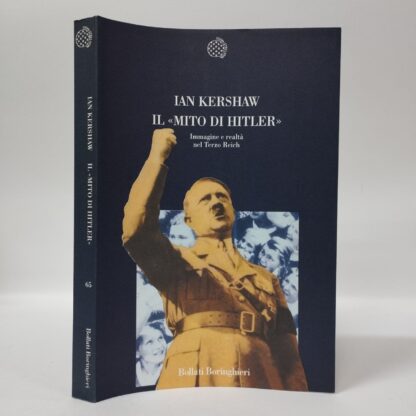 Il «mito di Hitler». Immagine e realtà nel Terzo Reich. Ian Kershaw. Bollati Boringhieri, 1998.