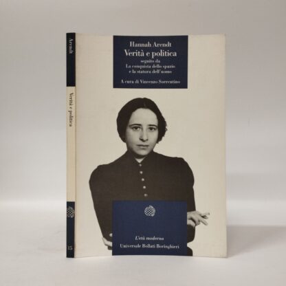 Verità e politica. Hannah Arendt. Bollati Boringhieri, 1995.