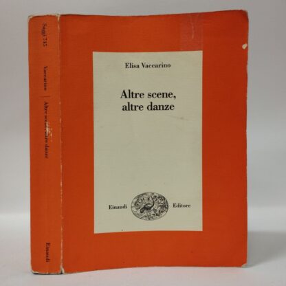 Altre scene, altre danze. Vent'anni di balletto contemporaneo. Elisa Vaccarino. Einaudi, 1991.