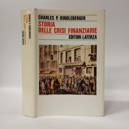 Storia delle crisi finanziarie. Charles P. Kindleberger. Laterza, 1991.