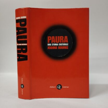 Paura. Una storia culturale. Joanna Bourke. Laterza, 2007.