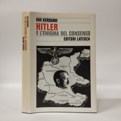 Hitler e l'enigma del consenso. Ian Kershaw. Laterza, 1997.