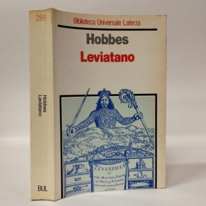 Leviatano o la materia, la forma e il potere di uno Stato ecclesiastico e civile. Hobbes. Laterza, 1989.