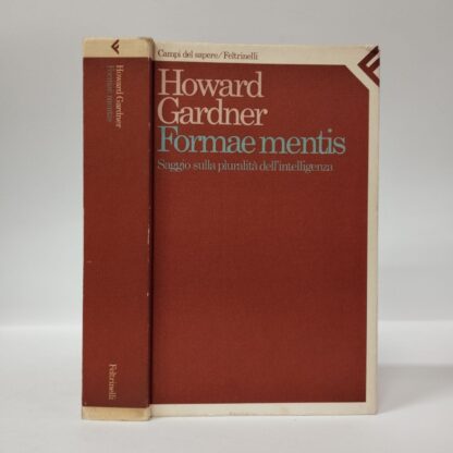 Formae mentis. Saggio sulla pluralità dell'intelligenza. Howard Gardner. Feltrinelli, 1987.