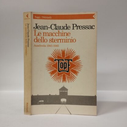 Le macchine dello sterminio. Auschwitz (1941-1945). Jean-Claude Pressac. Feltrinelli, 1994.