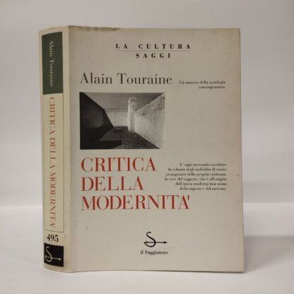 Critica della modernità. Alain Touraine. Saggiatore, 1993.