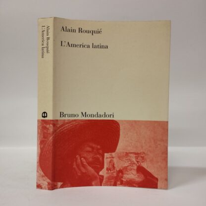 L'America latina. Alain Rouquié. Bruno Mondadori, 1997.