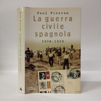 La guerra civile spagnola 1936-1939. Paul Preston. Mondadori, 1999.