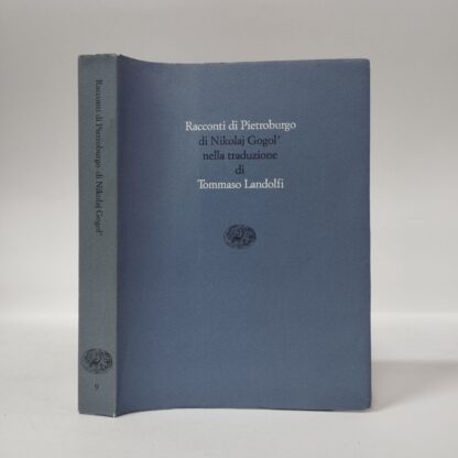 Racconti di Pietroburgo. Nikolaj Gogol'. Einaudi, 1992.