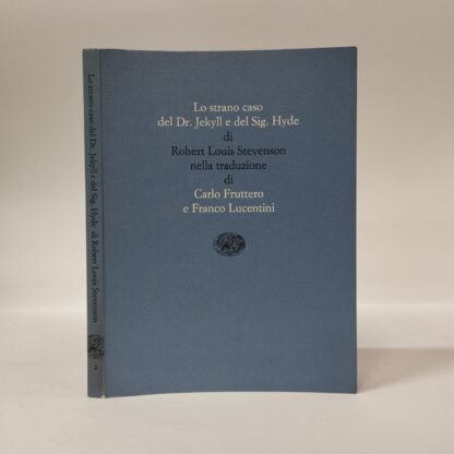 Lo strano caso del Dr. Jekyll e del Sig. Hyde. Robert Louis Stevenson. Einaudi, 1983.