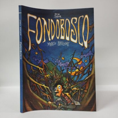 Fondobosco (fumetto). Marco Bailone. Tabor, 2014.