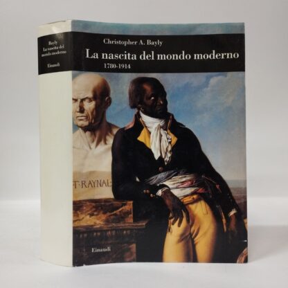 La nascita del mondo moderno (1780-1914). Cristopher A. Bayly. Einaudi, 2007.