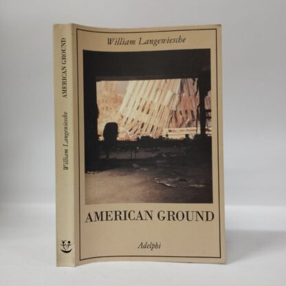 American Ground. William Langewiesche. Adelphi, 2003.