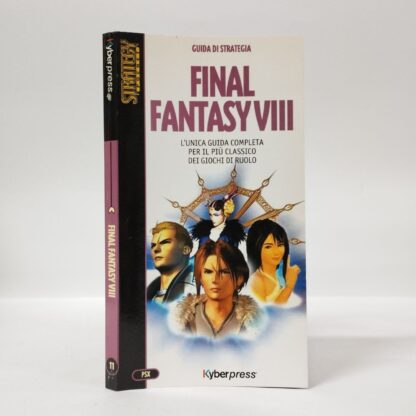 Final fantasy VIII. L'unica guida completa al più classico dei giochi di ruolo. AA.VV.. Kyber, 1999.