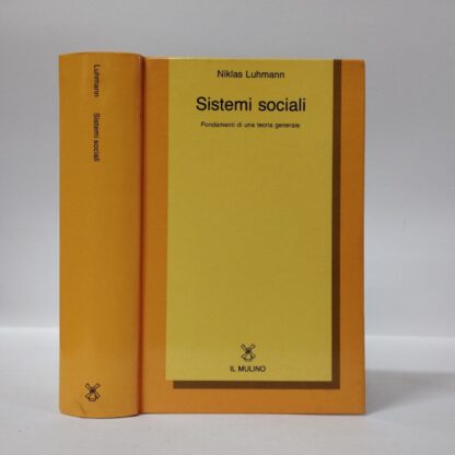 Sistemi sociali. Fondamenti di una teoria generale. Niklas Luhmann. Mulino, 1990.