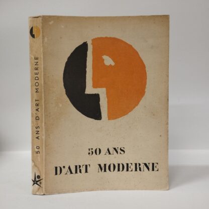 50 ans d'art moderne. AA.VV.. Expositions Internationales des Beaux-Arts, 1958.