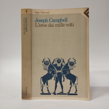 L'eroe dai mille volti. Joseph Campbell. Feltrinelli, 1984.