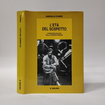 L'età del sospetto. I processi politici della guerra fredda. Marcello Flores. Mulino, 1995.