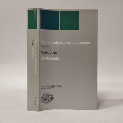 Storia moderna e contemporanea. L'ottocento (Vol. 3). Paolo Viola. Einaudi, 2000.