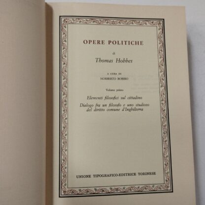 Opere politiche. Elementi filosofici sul cittadino-Dialogo tra un filosofo e uno studioso del diritto comune d'inghilterra (Vol. 1). Thomas Hobbes. Utet, 1971. - immagine 2