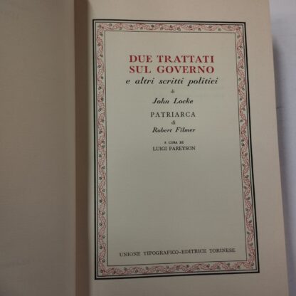 Due trattati sul governo e altri scritti politici di John Locke col Patriarca di Robert Filmer (Vol. 1). John Locke. Utet, 1982. - immagine 2