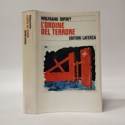 L' ordine del terrore. Il campo di concentramento. Wolfgang Sofsky. Laterza, 1995.