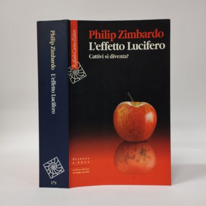 L'effetto Lucifero. Cattivi si diventa?. Philip G. Zimbardo. Raffaello Cortina, 2008.